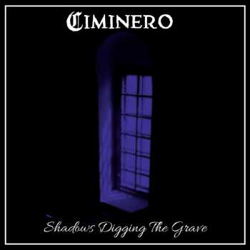 CD Ciminero: Shadows Digging The Grave 454802
