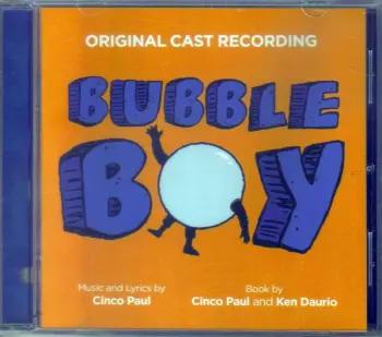 Cinco Paul: Bubble Boy (Original Cast Recording)