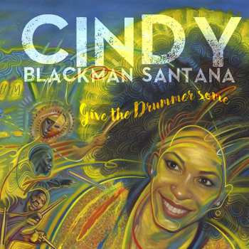 Cindy Blackman: Give The Drummer Some