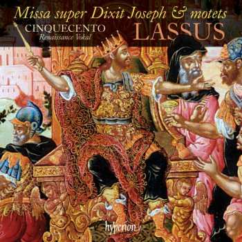Album Cinquecento: Missa super Dixit Joseph and Motets
