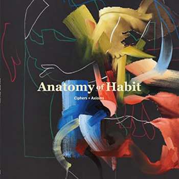 CD Anatomy Of Habit: Ciphers + Axioms 7102