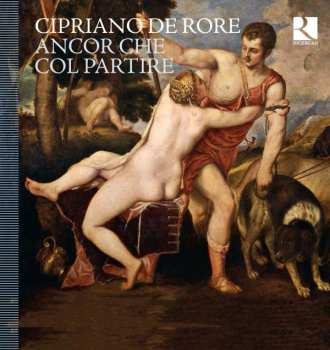 Album Cipriano De Rore: Ancor Che Col Partire
