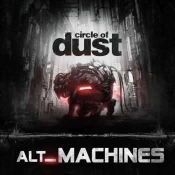 Album Circle Of Dust: alt_Machines