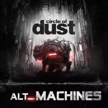 Circle Of Dust: alt_Machines