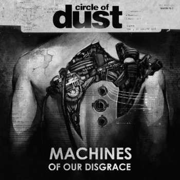 Album Circle Of Dust: Machines of Our Disgrace