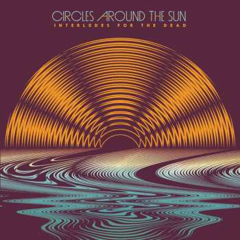 Album Circles Around The Sun: Interludes For The Dead