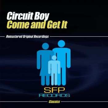 Album Circuit Boy: Come And Get It