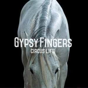 Album GypsyFingers: Circus Life