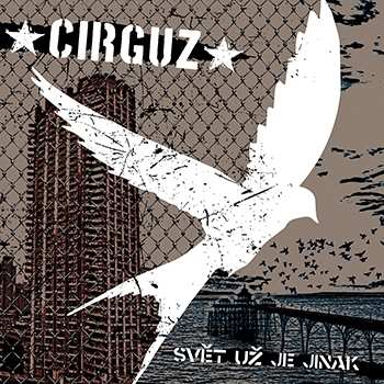 Album Cirguz: Svět Už Je Jinak
