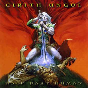 CD Cirith Ungol: Half Past Human LTD | DIGI 238272