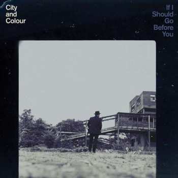Album City And Colour: If I Should Go Before You
