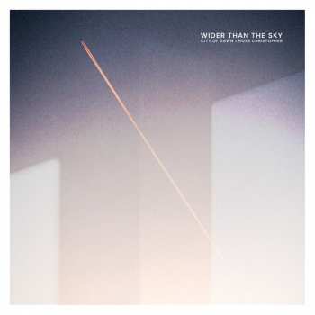 Album City Of Dawn & Ross Christopher: Wider Than The Sky