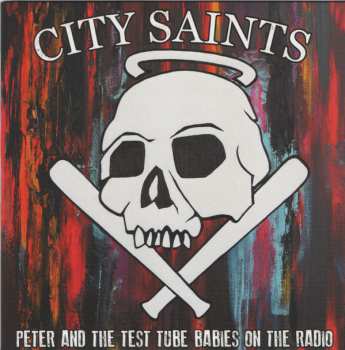 Album City Saints: Peter And The Test Tube Babies On The Radio