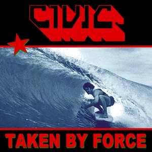 Album Civic: Taken By Force