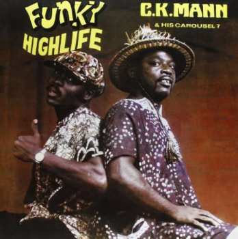 Album C.K. Mann & His Carousel 7: Funky Highlife