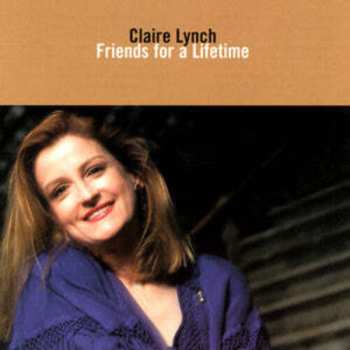 Album Claire Lynch: Friends For A Lifetime