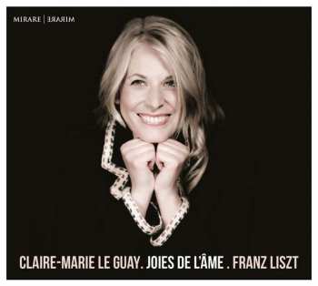 Album Claire-Marie Le Guay: Klavierwerke - "joies De L'ame"