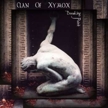 Album Clan Of Xymox: Breaking Point