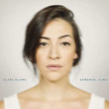 Album Clara Blume: Soñemos, Alma