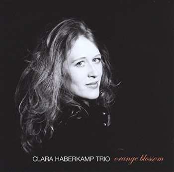 Album Clara Haberkamp Trio: Orange Blossom