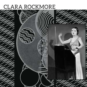 Album Clara Rockmore: Clara Rockmore's Lost Theremin Album