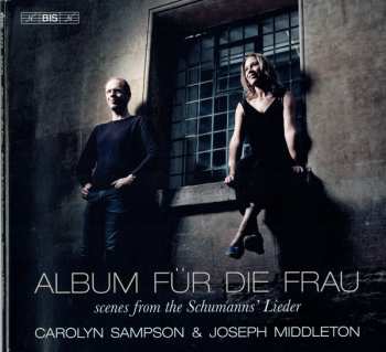Album Clara Schumann: Album Für Die Frau - Scenes From The Schumanns' Lieder