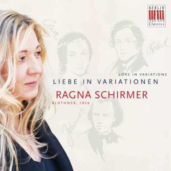 Album Clara Schumann: Ragna Schirmer - Liebe In Variationen
