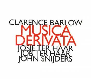 Album Clarence Barlow: Musica Derivata
