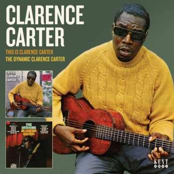 Clarence Carter: This Is Clarence Carter / The Dynamic Clarence Carter