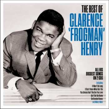 Album Clarence "Frogman" Henry: The Best Of