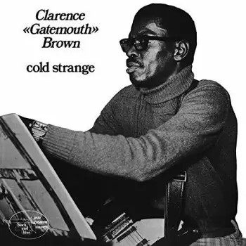 Clarence "Gatemouth" Brown: Cold Strange