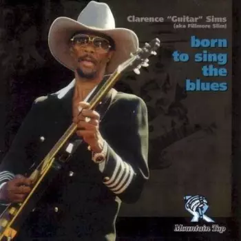 Clarence Sims: Born To Sing The Blues