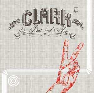 Album Clark: Our Best 2nd Album
