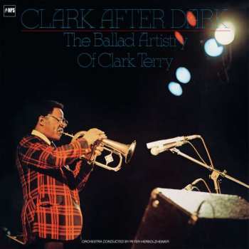 Album Clark Terry: Clark After Dark, The Ballad Artistry Of Clark Terry