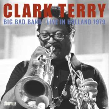 Album Clark Terry's Big Bad Band: Live In Holland 1979