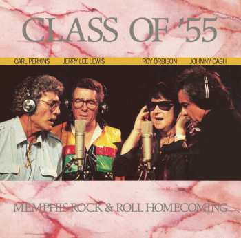 LP Class Of '55: Class Of '55: Memphis Rock & Roll Homecoming 7197