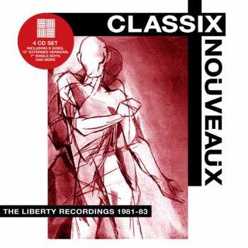 Classix Nouveaux: The Liberty Recordings 1981-83