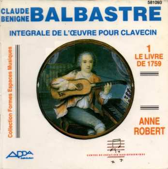 Album Claude Balbastre: Intégrale De L'Oeuvre Pour Clavecin - 1. Le Livre De 1759
