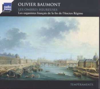Album Claude Balbastre: Olivier Baumont - Les Ombres Heureuses