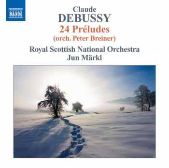 Album Claude Debussy: 24 Préludes (orch. Peter Breiner)