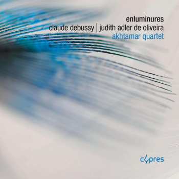Album Claude Debussy: Akhtamar Quartet - Enluminures