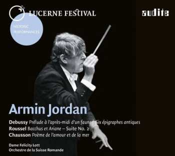 Album Claude Debussy: Armin Jordan Dirige Debussy, Roussel, Chausson 