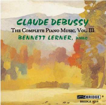 Claude Debussy: The Complete Piano Music, Vol. III