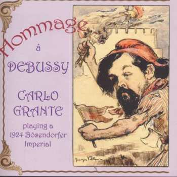 Album Claude Debussy: Carlo Grante - Hommage A Debussy