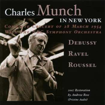 Claude Debussy: Charles Munch In New York