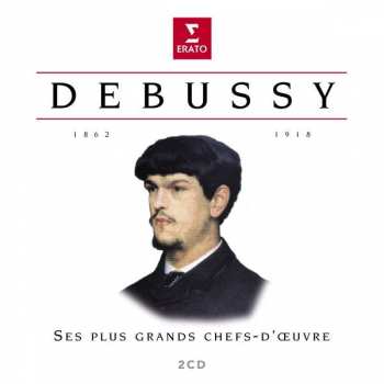 Album Claude Debussy: Claude Debussy - Ses Plus Grand Chefs-d'oeuvre