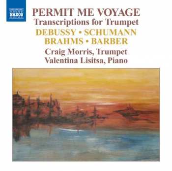 Album Claude Debussy: Craig Morris - Permit Me Voyage
