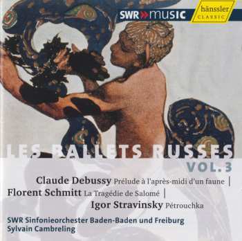 Claude Debussy: Prélude À L'après-midi D'un Faune | La Tragédie De Salomé | Pétrouchka