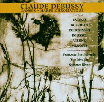 CD Claude Debussy: Danses · Harpe Chromatique 427308