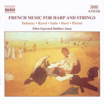 Claude Debussy: French Music For Harp And Strings